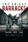 Priest Barracks, The: Dachau 1938-1945