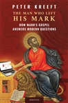 Man Who Left His Mark, The: How Mark's Gospel Answers Modern Questions