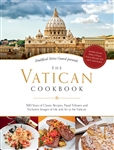 Vatican Cookbook, The: 500 Years of Classic Recipes, Papal Tributes, and Exclusive Images of Life and Art at the Vatican