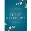 Little Book of Holy Gratitude, The