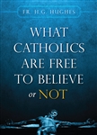 What Catholics are Free to Believe or Not