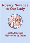 Rosary Novenas to Our Lady Including the Mysteries of Light: Large Print