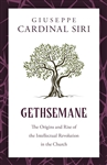 Gethsemane: The Origins and Rise of the Intellectual Revolution in the Church
