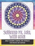 Surround Me, Lord, With Color: Adult Coloring Journal for Catholics with Prayers and Scripture