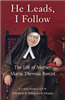 He Leads , I Follow : The Life of Maria Theresia Bonzel