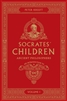 Socrates' Children: Volume 1: Ancient Philosophers