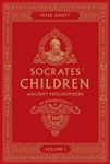 Socrates' Children: Volume 1: Ancient Philosophers