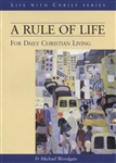 Rule of Life, A: For Daily Christian Living