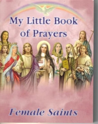 My Little Book of Prayers: Female Saints