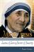 MOTHER TERESA'S LESSONS OF LOVE AND