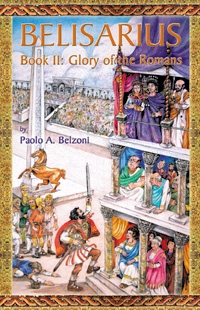 Belisarius: Book II: Glory of the Romans