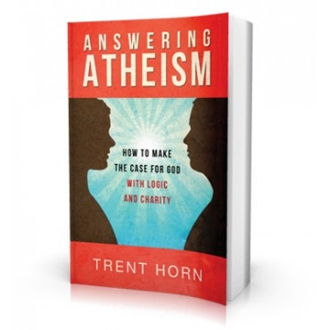 Answering Atheism: How to Make the Case for God with Logic and Clarity