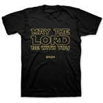 T-Shirt Adult May the Lord Be With You