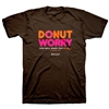 Donut Worry Adult T-Shirt