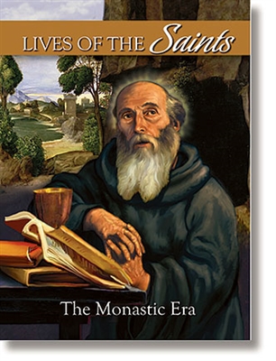 Lives of the Saints : The Monastic Era