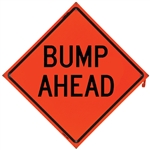 "BUMP AHEAD" Vinyl Roll Up Sign (36" x 36")