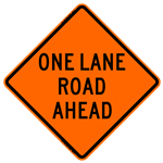 "ONE LANE ROAD AHEAD" Vinyl Roll Up Sign (36" x 36")