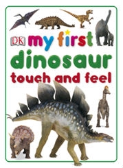 My First Dinosaur Touch & Feel