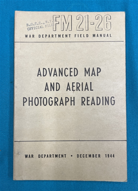 FM21-26  Advanced  Map and Aerial Photograph Reading Field Manual 1944