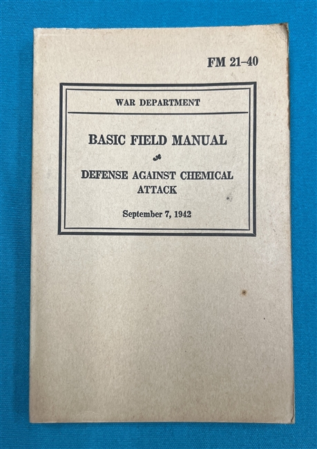 FM21-40 Defense Against Chemical Attack Field Manual 1942