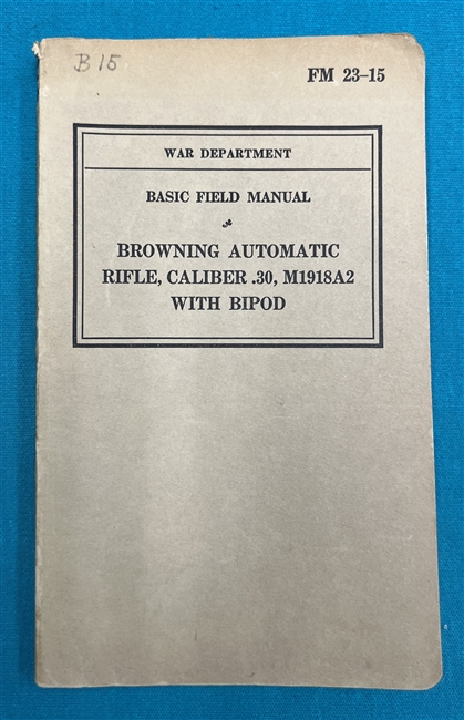 FM23-15  BAR Cal..30  M1918A2  with Bipod Field Manual 1940