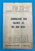 FM23-41 Sub-Machine Gun Cal..45 M3  & M3A1 Field Manual 1949