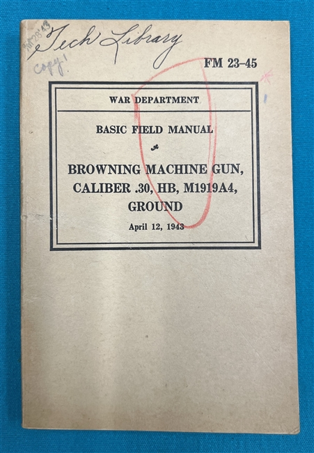 FM23-45 Browning Machine Gun Cal..30 M1919A4 Ground Field Manual 1943