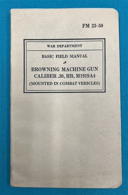 FM23-50 BMG Cal..30 M1919A4 Mounted in Combat Vehicles Field Manual 1940