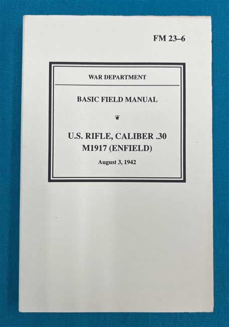 FM23-6 US Rifle Cal..30 M1917 Enfield Field Manual 1942