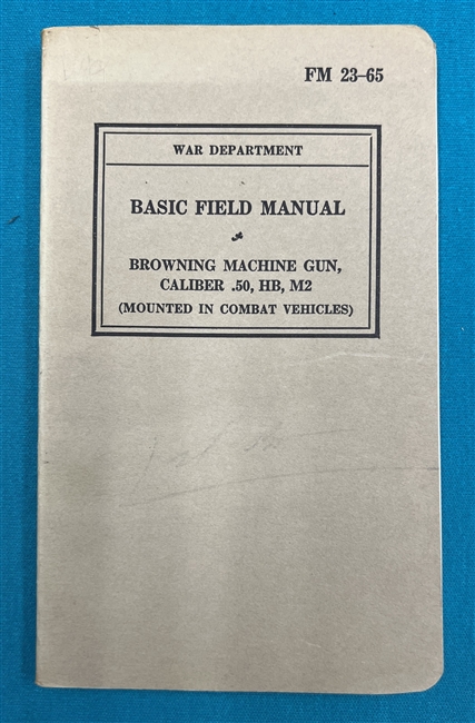 FM23-65  Browning Machine Gun Cal..50 HB M2 Mounted in Combat Vehicles Field Manual 1940
