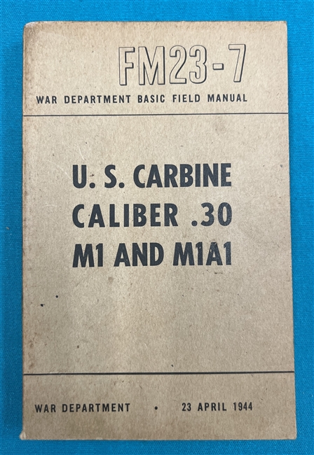 FM23-7 US Carbine Cal..30 M1 and M1A1 Field Manual 1944