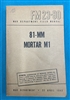 FM23-90  81-MM Mortar M1 Field Manual 1943