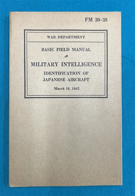 FM30-38 Military Intelligence Identification of Japanese Aircraft  Field Manual 1942