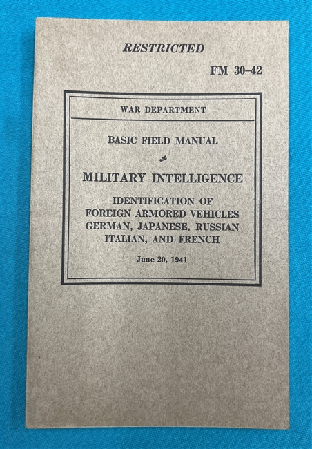 FM30-42 Military Intelligence  Identification of Foreign Armored Vehicles German Japanese Russian Italian and French  Field Manual 1941