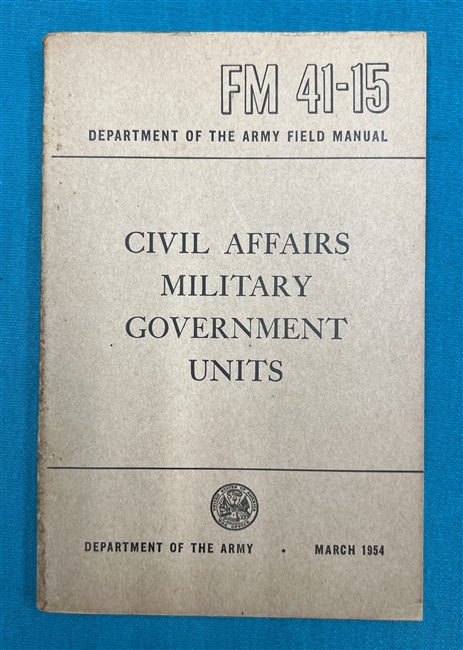 FM41-15 Civil Affairs Military Government Field Manual 1954
