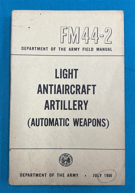 FM44-2 Light Antiaircraft Artillery Automatic Weapons  Field Manual 1956