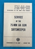 FM44-69  Service of the  75-MM AA Gun Skysweeper Field Manual 1956