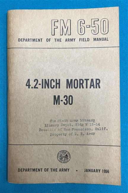 FM6-50  4.2 -INCH MORTAR M-30 Field Manual 1956