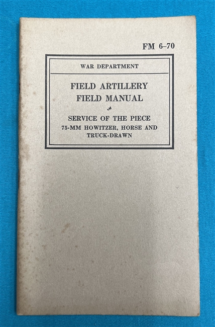 FM6-70  75 MM Howitzer  Field Manual 1939