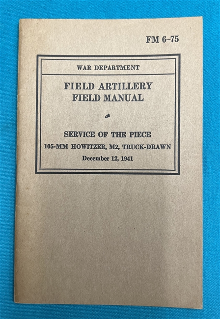 FM6-75  105 MM Howitzer M2  Field Manual 1941