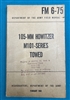 FM6-75 105-MM Howitzer M101 Series Towed Field Manual 1963