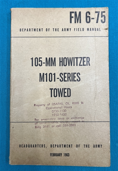 FM6-75 105-MM Howitzer M101 Series Towed Field Manual 1963