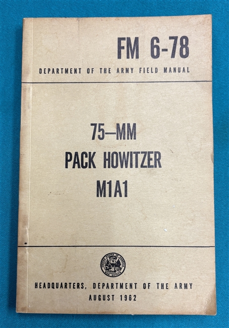 FM6-78  75 MM  Pack Howitzer M1A1  Field Manual 1962