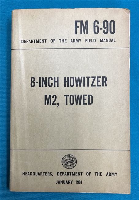 FM6-90   8" Howitzer M2  Field Manual 1961