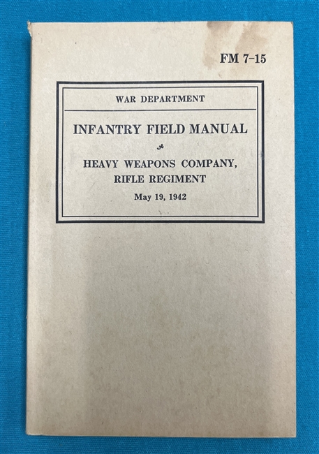 FM7-15 Heavy Weapons Company  Rifle Regiment Field Manual 1942