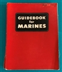 1946 GUIDEBOOK FOR MARINES 1st Edition 1st Printing
