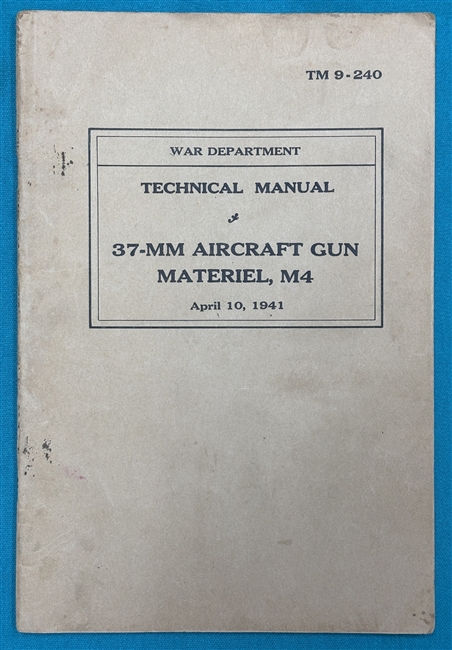 TM 9-240  37mm Aircraft Gun Material  M4  Technical Manual 1941