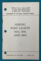 TM 9-6015 Aiming Post Lights M14 M41 & M43  Technical Manual 1953
