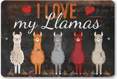 I Love My Llamas Sign