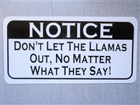 Don't Let The Llamas Out Sign